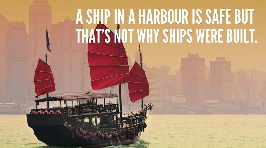 A Ship in a Harbour is Safe