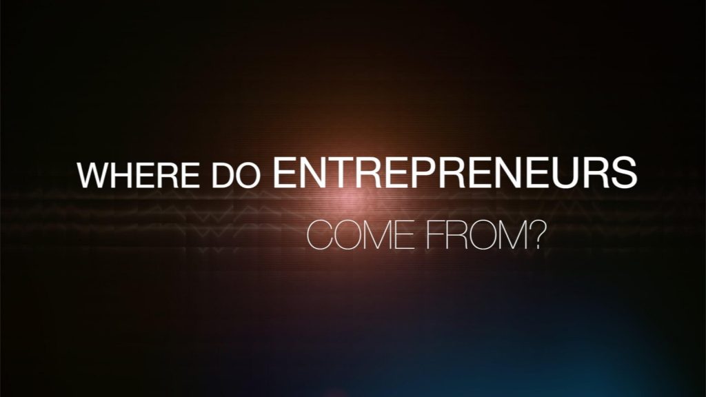 Where Do Enterpreneurs Come From?